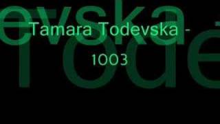 Tamara Todevska - 1003