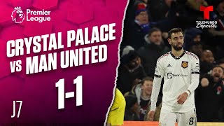 Highlights & Goals: Crystal Palace vs. Manchester United 1-1 | Premier League | Telemundo Deportes