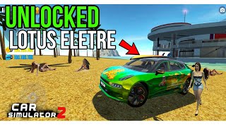 CAR SIMULATOR 2 - UNLOCK NEW UPDATE CAR ❗LOTUS ELETRE ❗ ANDROID GAMEPLAY