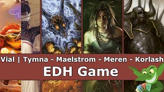 Vial Smasher // Tymna vs Maelstrom Wanderer vs Meren vs Korlash EDH / CMDR game play