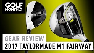 2017 TaylorMade M1 Fairway Wood Review