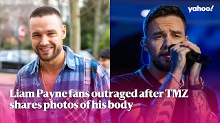 Liam Payne fans outraged after TMZ shares photos of his body | Yahoo Australia