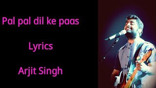 Pal Pal Dil Ke Paas Full Title Song Lyrics | Arijit Singh | Karan Deol | Audio | New Song 2019