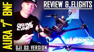 BEST Long Range Fpv Drone? - NEW FOXEER AURA 7 BNF with DJI 03 - Review \u0026 Flights