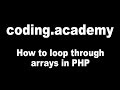 How to loop through arrays in PHP