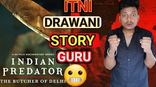 Indian predator | the butcher of delhi | full webseries review | Netflix webseries | review by ravi