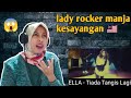 ELLA - TIADA TANGIS LAGI | 🇮🇩 REACTION