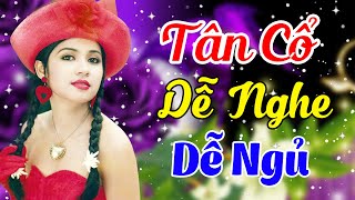 Tân Cổ Giao Duyên Dễ Nghe Dễ Ngủ🔴Tân Cổ Ru Ngủ Hay Nhất Cực Thư Giãn🔴Tân Cổ Hơi Dài Hay Nhất 2024