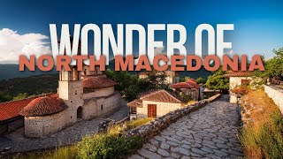 Wonders of North Macedonia | Most Amazing Places in North Macedonia | North Macedonia Travel guide