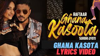 Ghana Kasoota Lyrics Raftaa Rashmeet Kaur #raftaar #surbhi #lyrics #indialyrics4u ghana kasoota lyri