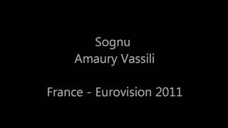 Sognu - Amaury Vassili (France, Eurovision 2011) Traduction en français, English traduction