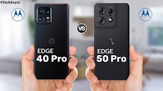 Moto Edge 40 Pro vs Moto Edge 50 Pro || Full Comparison
