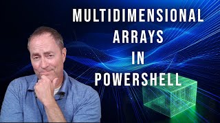 PowerShell 7 Tutorial : How To Create Multidimensional Arrays
