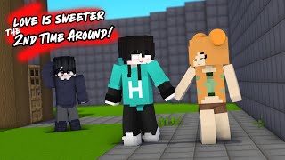 EPISODE 18: " LOVE IS SWEETER THE SECOND TIME AROUND" : Minecraft Animation