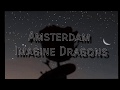 Amsterdam Lyrics | Imagine Dragons