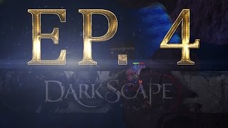 DARKSCAPE - Episode 4 - Getting Serious