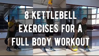 8 KETTLEBELL EXERCISES FOR A FULL BODY WORKOUT