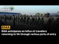 BMA anticipates an influx of travellers returning to SA through various ports of entry