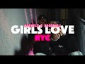 “GIRLS LOVE NYC” - (OFFICIAL MUSIC VIDEO)