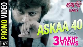 Askaa 40 | Video Song Promo | Baby | Odia Movie | Anubhav Mohanty | Preeti | Poulomi | Jhilik