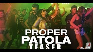 Proper Patola - Teaser ,Namaste England ,Arjun , Parineeti ,Badshah ,Diljit | Aastha