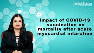 Impact of COVID 19 vaccination on mortality after acute myocardial infarction