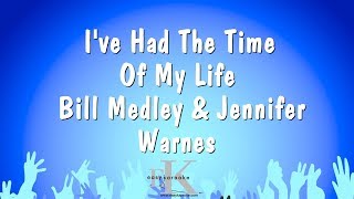 I've Had The Time Of My Life - Bill Medley & Jennifer Warnes (Karaoke Version)
