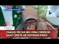 Potret Tangis Pecah Ibu Vina Cirebon Saat Cerita ke Hotman Paris