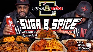 SUGA \u0026 SPICE - EATZ WITH EL WAY SN3 EP4