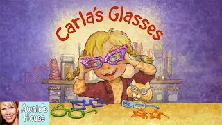 👓 Kids Book Read Aloud: CARLA'S GLASSES The Power of Friendship by Debbie Herman and Sheila Bailey