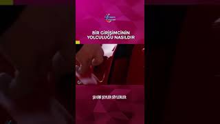 BİR GİRİŞİMCİNİN YOLCULUĞU NASILDIR..