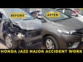 HONDA JAZZ | ACCIDENT WORK | COMPLETE MAKE OVER | SM CAR CARE | AHMEDABAD | GANDHINAGAR