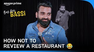 Anubhav Singh Bassi on restaurant reviews | Bass kar Bassi | Prime Video India