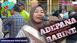 ADEPANA RABINE || WINDA DWI LESTARI || ANDI PUTRA ONE || BATANGSARI BLOK. KRAJAN SUKASARI