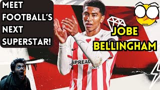 WHO IS JOBE BELLINGHAM? THE RISING STAR