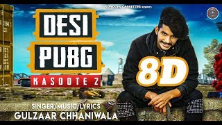 8D Audio - Desi Pubg  Kasoote 2  - Gulzaar Chhaniwala - Latest Haryanvi Songs 2019