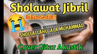 SHOLAWAT JIBRIL - Shollallahu Ala Muhammad (Cover Gitar Akustik) | SANTRI NJOSO