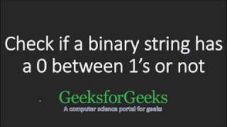 Check if a binary string has a 0 between 1s or not | GeeksforGeeks