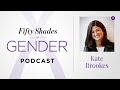 97. KATE BROOKES – parent of a transgender child [Fifty Shades of Gender podcast]