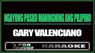 Ngayong pasko maningning ang Pilipino - Gary V. (KARAOKE)