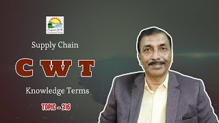 CWT | Knowledge Terms | Supply Chain || TOPIC - 316