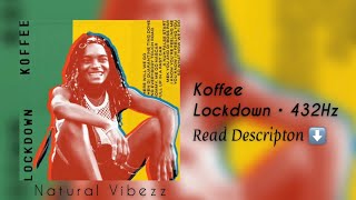 (432Hz) Koffee - Lockdown