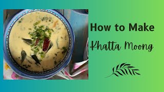 How to make Khatta Moong