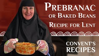 Convent's Recipes: Prebranac (Serbian Baked Beans). Recipe for Lent