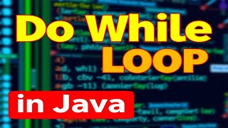 Do While Loop in Java | Emran Code Box