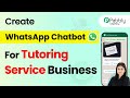 How to Build a WhatsApp Chatbot for Your Tutoring Service
