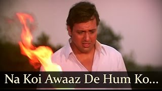 Na Koi Awaaz De Hum Ko - Govinda - Achanak - Bollywood Songs - Hariharan - Alka Yagnik