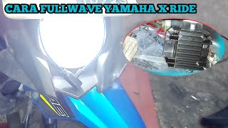 CARA FULLWAVE YAMAHA X RIDE PAKE KIPROK NMAX