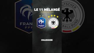 L’équipe mélangée FRANCE x ALLEMAGNE 🇫🇷🇩🇪 #foot #football #shorts