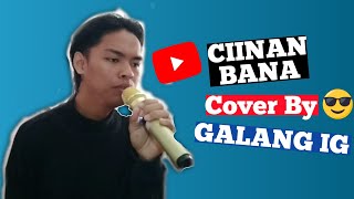 Ciinan Bana - (Fauzana) cover by GALANG IG